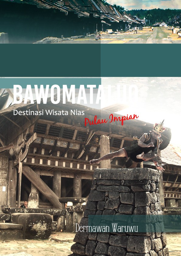 Bawomataluo Destinasi Wisata Nias Pulau Impian